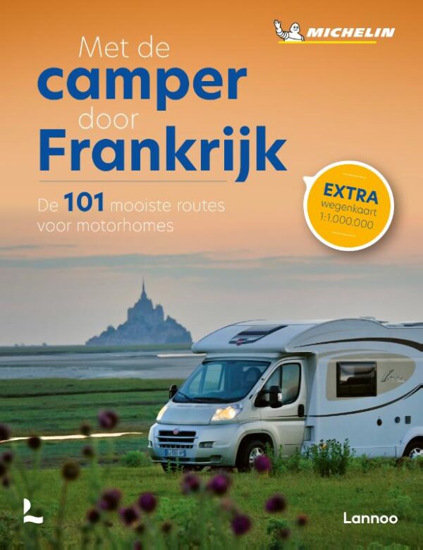 Met de camper door Frankrijk 9789401489331  Lannoo Michelin  Op reis met je camper, Reisgidsen Frankrijk