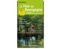 fietsgids Le Tour de Bourgogne par les Voies Vertes 9782737390432  Ouest France Guides à Vélo  Fietsgidsen, Meerdaagse fietsvakanties Bourgogne