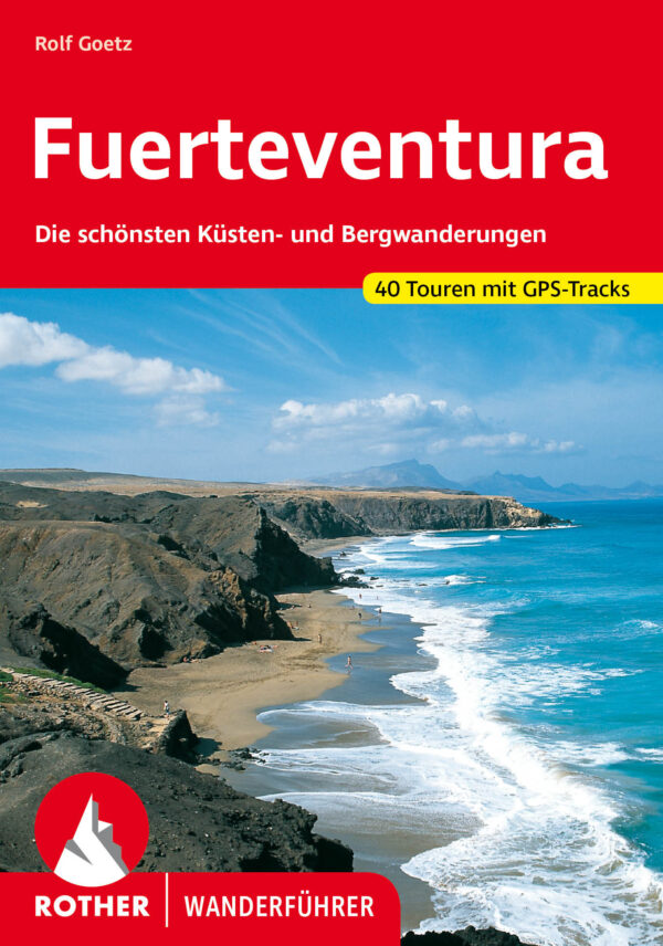 wandelgids Fuerteventura Rother Wanderführer 9783763347407  Bergverlag Rother RWG  Wandelgidsen Fuerteventura