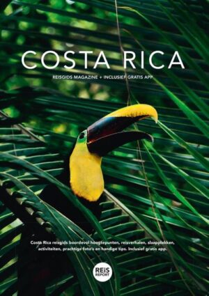 Costa Rica reismagazine 9789083308982  REiSREPORT   Reisgidsen Costa Rica