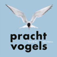 Prachtvogels | Vos, René de 9789464711752 Vos, René de / Peeters, Hans Uitgeverij Noordboek   Geen categorie Nederland