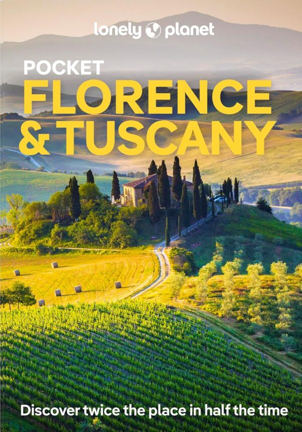 Florence and Tuscany | Lonely Planet 9781837582334  Lonely Planet Lonely Planet Pocket Guides  Reisgidsen Toscane, Florence