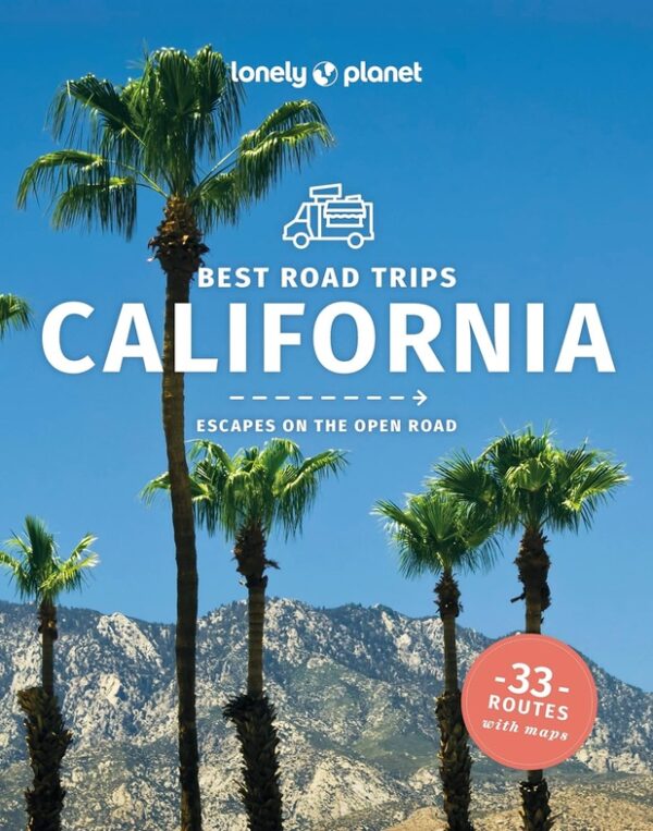 Best Road Trips California | Lonely Planet 9781838691615  Lonely Planet Best Road Trips  Reisgidsen California, Nevada