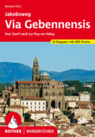 wandelgids Jakobsweg Via Gebennensis Rother Wanderführer 9783763346707  Bergverlag Rother RWG  Wandelgidsen, Santiago de Compostela Frankrijk