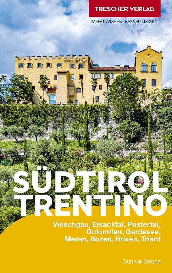 Südtirol und Trentino reisgids 9783897946590  Trescher Verlag   Reisgidsen Zuid-Tirol, Dolomieten