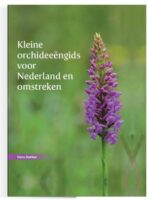 Kleine orchideeëngids voor Nederland en omstreken 9789023260325 Hans Dekker Van Gorcum   Natuurgidsen, Plantenboeken Nederland