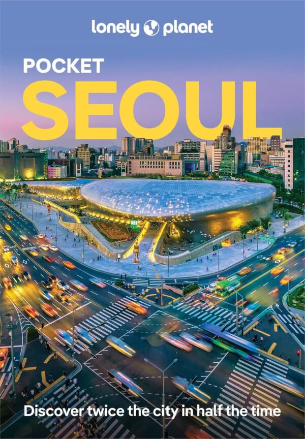 Seoul Lonely Planet Pocket Guide 9781788680387  Lonely Planet Lonely Planet Pocket Guides  Reisgidsen Zuid-Korea