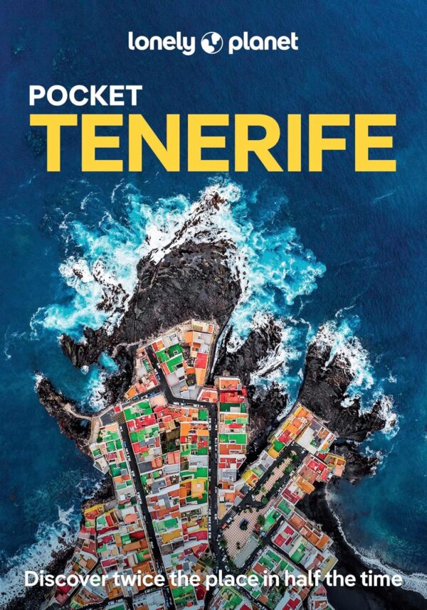 Tenerife Lonely Planet Pocket Guide 9781837582372  Lonely Planet Lonely Planet Pocket Guides  Reisgidsen Tenerife