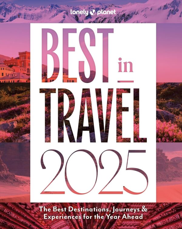 Best in Travel 2025 9781837582990  Lonely Planet   Reisgidsen Wereld als geheel