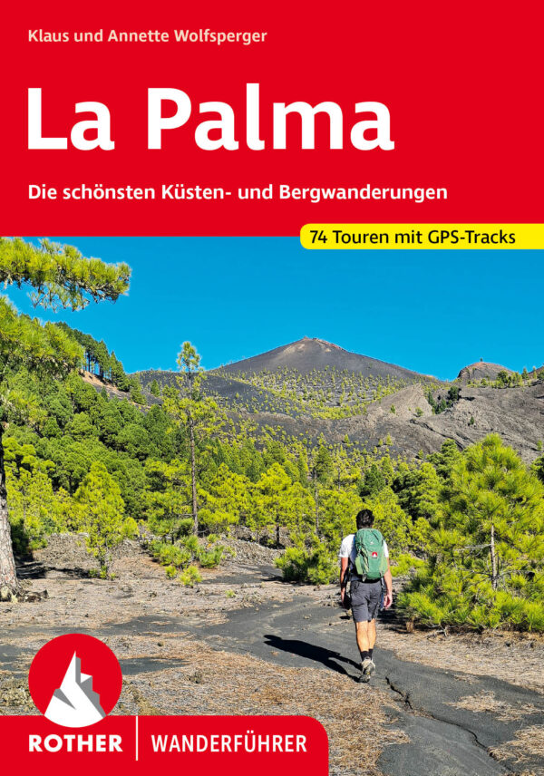 wandelgids La Palma Rother Wanderführer 9783763347889  Bergverlag Rother RWG  Wandelgidsen La Palma