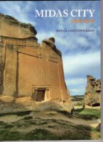 Midas City | archeologische gids 9786057078100 Ben Claasz Coockson Tudem Yayin Grubu   Reisgidsen, Historische reisgidsen, Landeninformatie Turkije (overig), Anatolië, Cappadocië