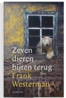 Zeven dieren bijten terug | Frank Westerman 9789025318277 Frank Westerman Querido   Natuurgidsen, Reisverhalen & literatuur Scandinavië (& Noordpool)