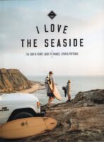 I love the seaside: France, Spain & Portugal 9789083176734  Mo'Media I love the seaside  Reisgidsen, Watersportboeken Europa