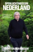 Openluchtmuseum Nederland | Maarten van Rossem 9789085718321  Veen Media   Historische reisgidsen, Reisverhalen & literatuur Nederland