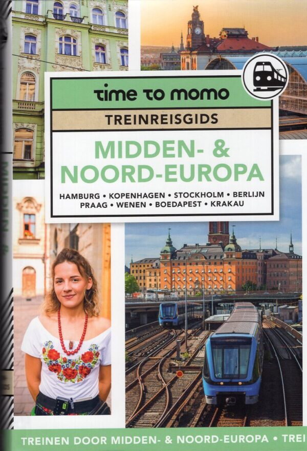 Time to Momo Treinreisgids Midden & Noord-Europa 9789493338272  Mo'Media treinreisgidsen  Reisgidsen, Treingidsen en verhalen Europa