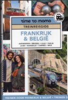 Time to Momo Treinreisgids Frankrijk & België 9789493338302  Mo'Media treinreisgidsen  Treingidsen en verhalen, Reisgidsen België & Luxemburg, Frankrijk