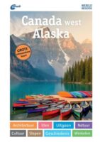 ANWB Wereldreisgids Canada West + Alaska 9789018053949  ANWB Wereldreisgidsen  Reisgidsen West-Canada