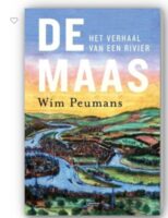 De Maas | Wim Peumans 9789022339619 Wim Peumans Manteau   Historische reisgidsen, Landeninformatie Europa, Zuid Nederland