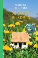 De dagen die komen | Mélissa Da Costa 9789022341155 Mélissa Da Costa Manteau   Reisverhalen & literatuur Auvergne