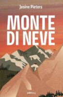 Monte di Neve | Josine Pieters 9789493343573  Palmslag   Wandelreisverhalen Noord-Italië