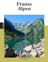 reisgids Franse Alpen - Van de Hautes-Alpes naar de Savoie 9789493358461  Edicola PassePartout  Reisgidsen Franse Alpen: noord, Franse Alpen: zuid