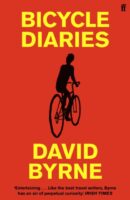 Bicycle Diaries | David Byrne 9780571371266 David Byrne Faber & Faber   Fietsreisverhalen Wereld als geheel