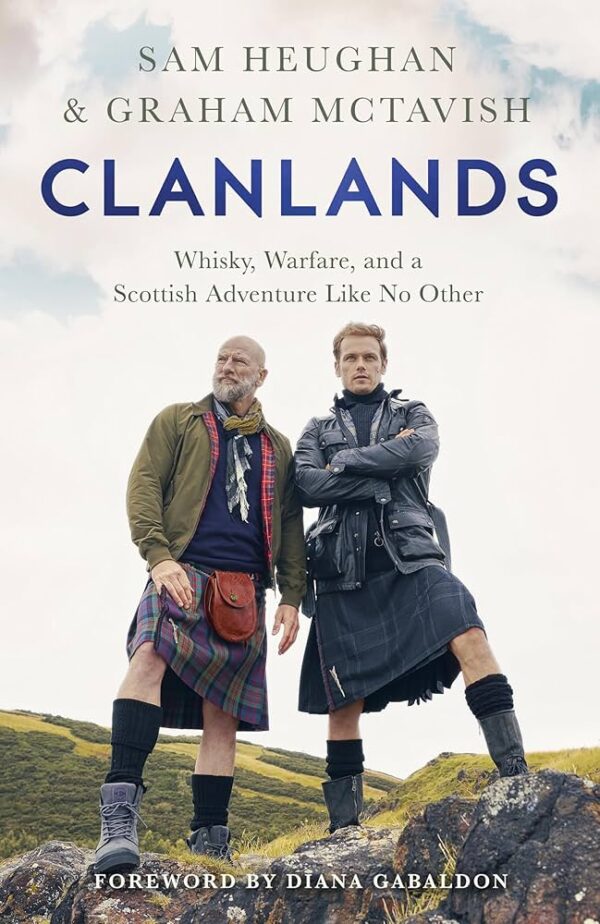 Clanlands | reisverhaal Schotland, Sam Heughan 9781529342031 Heughan, Sam Hodder & Stoughton   Reisverhalen & literatuur Schotland