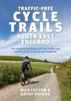 Traffic-Free Cycle Trails South East England | fietsgids 9781839811647 Nick Cotton & Kathy Rogers Vertebrate Publishing   Fietsgidsen Zuidoost-Engeland