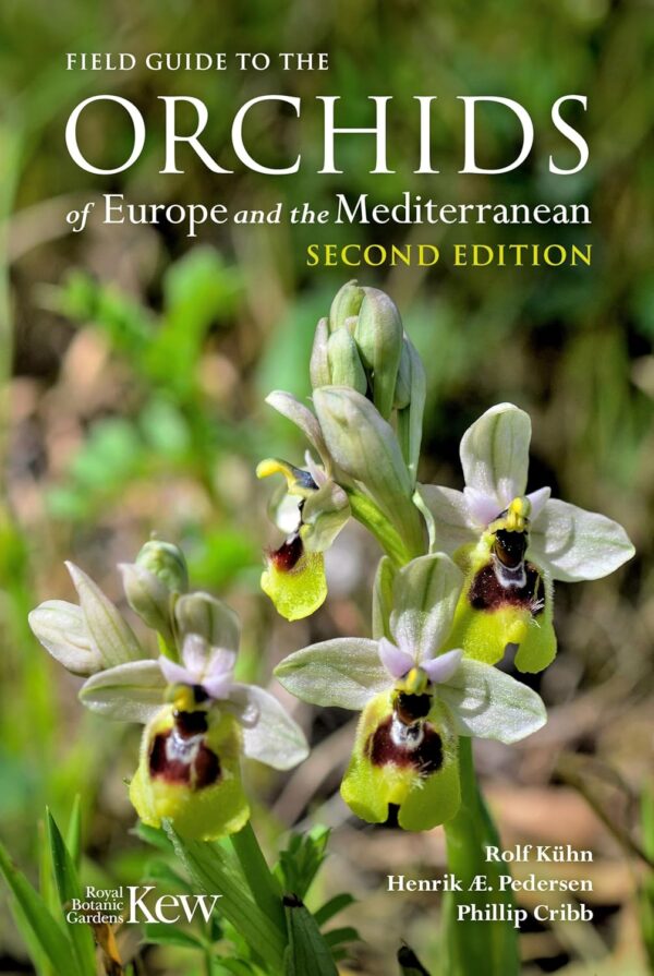 Field Guide to the Orchids of Europe and the Mediterranean 9781842468197 Royal Botanic Gardens: Rolf Kuhn, Phillip Cribb Kew Publishing   Natuurgidsen, Plantenboeken Europa