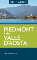 Blue Guide Piedmont (Piemonte) & the Valle d'Aosta 9781905131983 Paul Blanchard Blue Guide Blue Guides  Reisgidsen Aosta, Gran Paradiso, Turijn, Piemonte