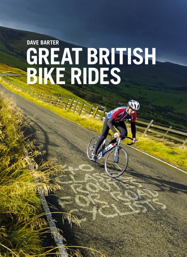 Great British Bike Rides | fietsgids 9781906148553 Dave Barter Vertebrate Publishing   Fietsgidsen Groot-Brittannië