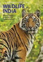 A Photographic Guide to the Wildlife of India 9781913679019 Bikram Grewal John Beaufoy Publications   Natuurgidsen India