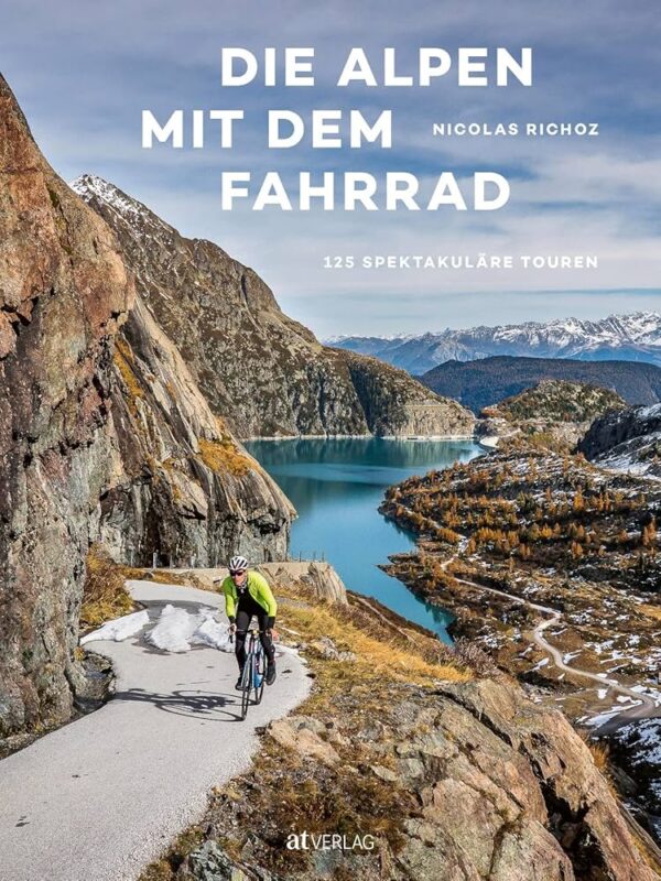 Die Alpen mit dem Fahrrad | fietsboek 9783039021871 Nicolas Richoz AT-Verlag   Fietsgidsen, Meerdaagse fietsvakanties Zwitserland en Oostenrijk (en Alpen als geheel)