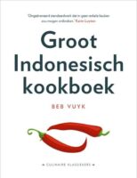 Groot Indonesisch kookboek | Beb Vuyk 9789043931526 Beb Vuyk Kosmos   Culinaire reisgidsen Indonesië