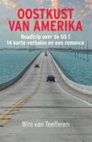 Oostkust van Amerika | Wim van Teeffelen 9789465111674 Wim van Teeffelen Bij ons op de redactie   Reisverhalen & literatuur VS ten oosten van de Rocky Mountains