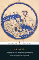 Ibn Fadlan and the Land of Darkness : Arab Travellers in the Far North 9780140455076 Ibn Fadlan Penguin Classics  Historische reisgidsen, Reisverhalen & literatuur Europa, Midden-Oosten