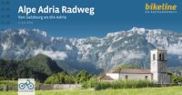 Bikeline Alpe Adria Radweg | fietsgids 9783711102294  Esterbauer Bikeline  Fietsgidsen, Meerdaagse fietsvakanties Europa