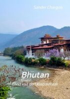 Op reis ... Bhutan | Sander Chargois 9789465127279 Sander Chargois Brave New Books   Reisverhalen & literatuur Bhutan en Sikkim