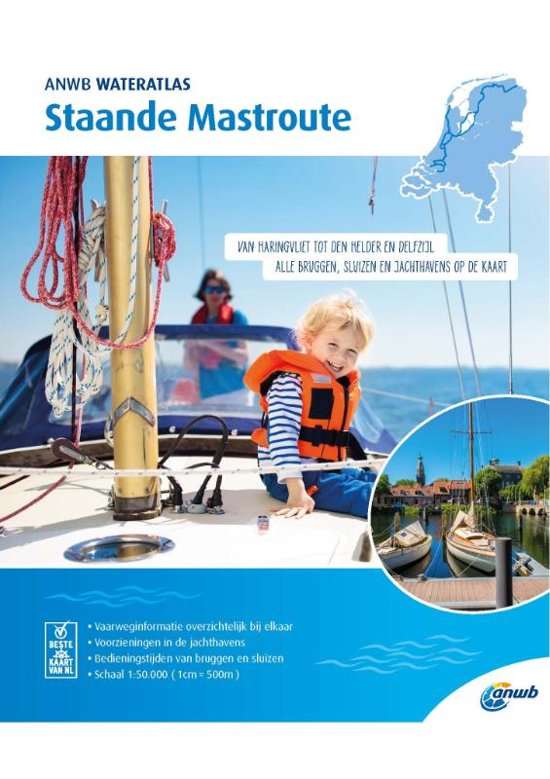 Wateratlas Staande Mastroute 9789018044930  ANWB   Watersportboeken Nederland