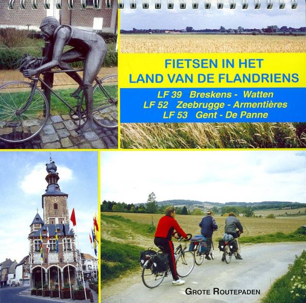 Fietsen in het land van de Flandriens 5425013061568  Grote Routepaden Belgie LF-paden  Fietsgidsen, Meerdaagse fietsvakanties Gent, Brugge & westelijk Vlaanderen
