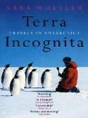 Terra Incognita/ S.Wheeler 9780099731818 Wheeler Vintage   Reisverhalen Antarctica