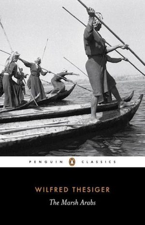 The Marsh Arabs | Wilfred Thesiger 9780141442082 Wilfred Thesiger Penguin   Historische reisgidsen, Reisverhalen & literatuur Syrië, Irak