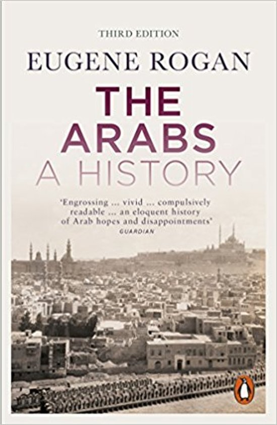 The Arabs: A History | Eugene Rogan 9780141986548 Eugene Rogan Penguin   Landeninformatie Midden-Oosten