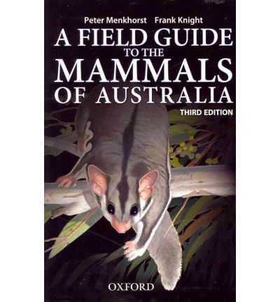 A Field Guide to the Mammals of Australia 9780195573954 Frank Knight Oxford University Press   Natuurgidsen Australië