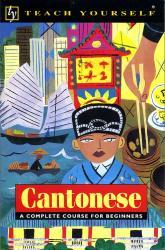 Cantonese 9780340620915  Hodder & Stoughton Teach Yourself  Taalgidsen en Woordenboeken Hongkong & ZO-China