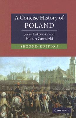 A Concise History of Poland 9780521618571 Jerzy Lukowski Cambridge University Press   Landeninformatie Polen