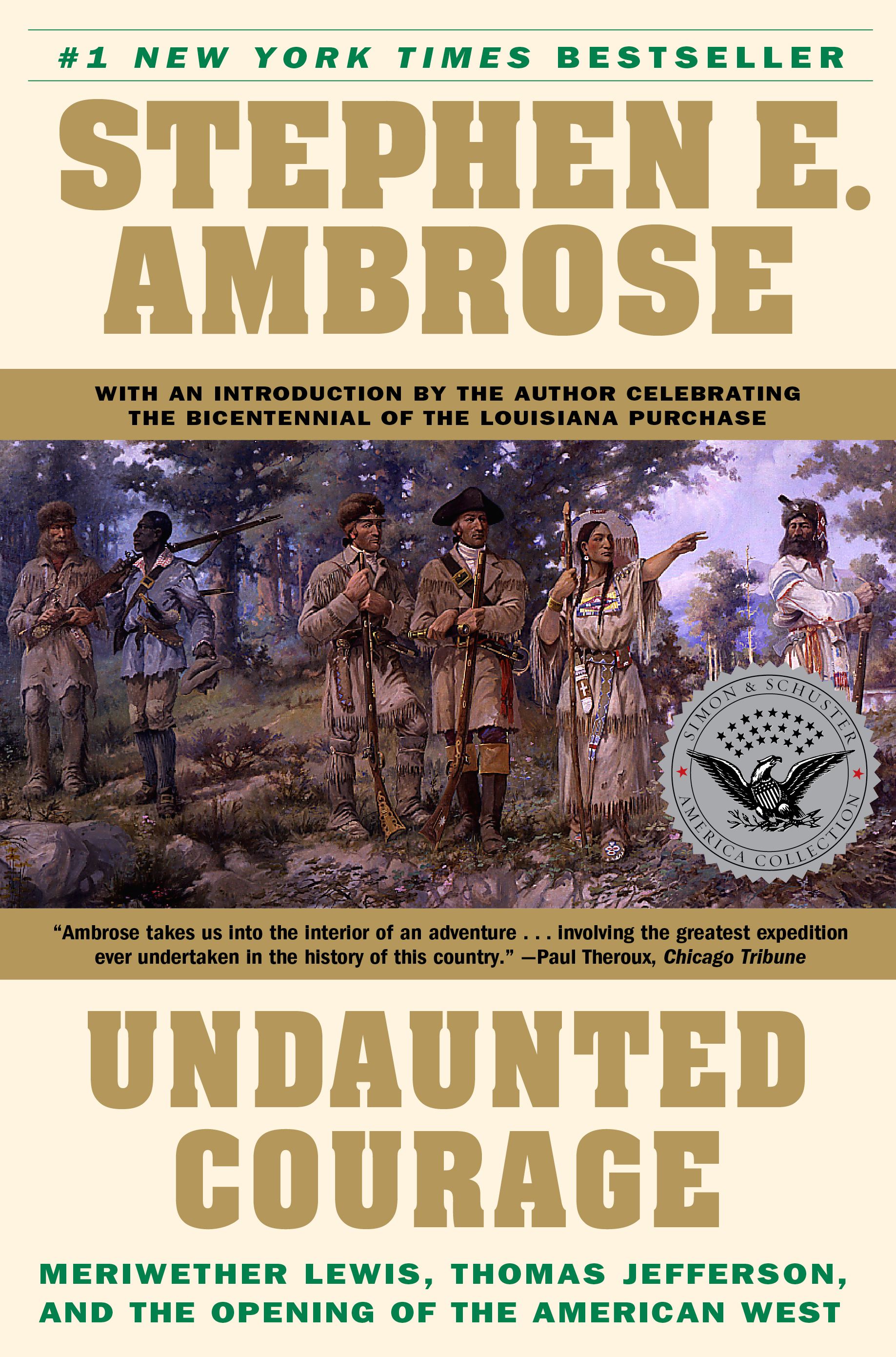 Undaunted Courage | Stephen E. Ambrose 9780684826974 Stephen E. Ambrose Simon & Schuster   Historische reisgidsen, Landeninformatie VS-West, Rocky Mountains