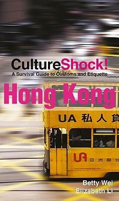 Culture Shock! HongKong 9780761454823  Culture shock   Landeninformatie Hongkong & ZO-China