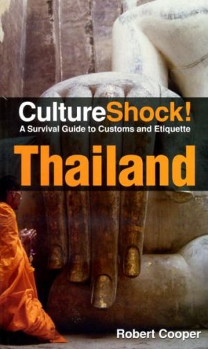 Culture Shock! Thailand 9780761454984  Culture shock   Landeninformatie Thailand