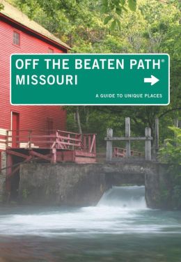 Missouri 9780762786497  Globe Pequot Press Off the Beaten Path  Reisgidsen Grote Meren, Chicago, Centrale VS –Noord